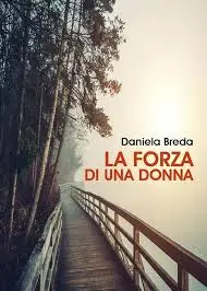 La Forza di una Donna: Un Concetto Vitale Oggi