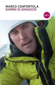Marco Confortola: L’Alpinista Italiano e le Sue Avventure
