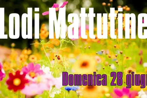 L’importanza delle Lodi Mattutine nella Vita Religiosa