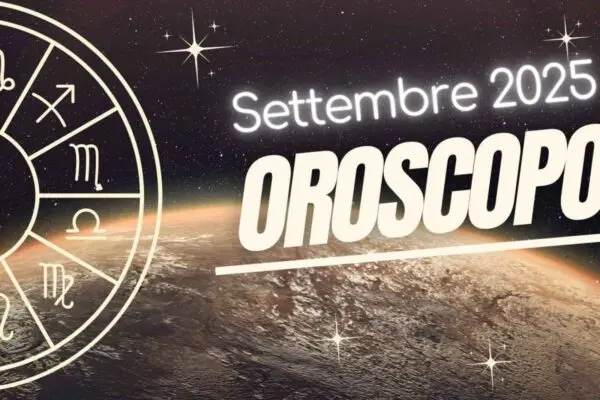 Oroscopo di Settembre 2025: Cosa Aspettarsi
