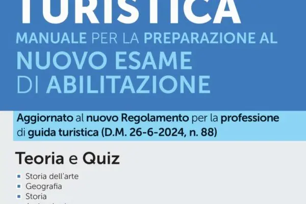 L’Esame per Diventare Guida Turistica: Cosa Devi Sapere