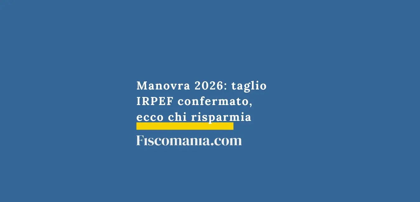 Manovra 2026: Impatti e Dettagli sul Taglio IRPEF