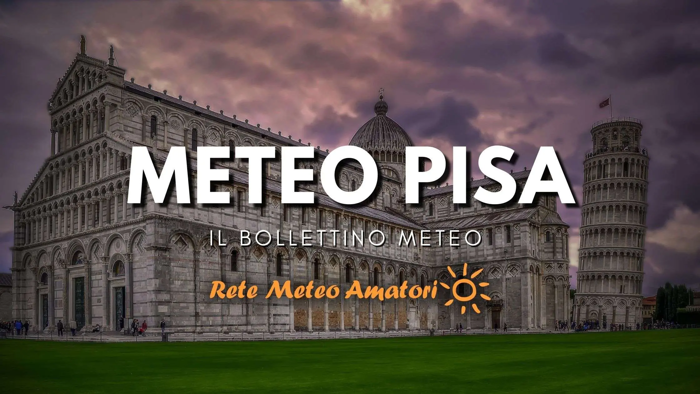 Ultime Notizie sul Meteo a Pisa