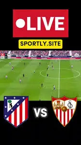 Atlético Madrid vs Sevilla: Analisi del Grande Incontro