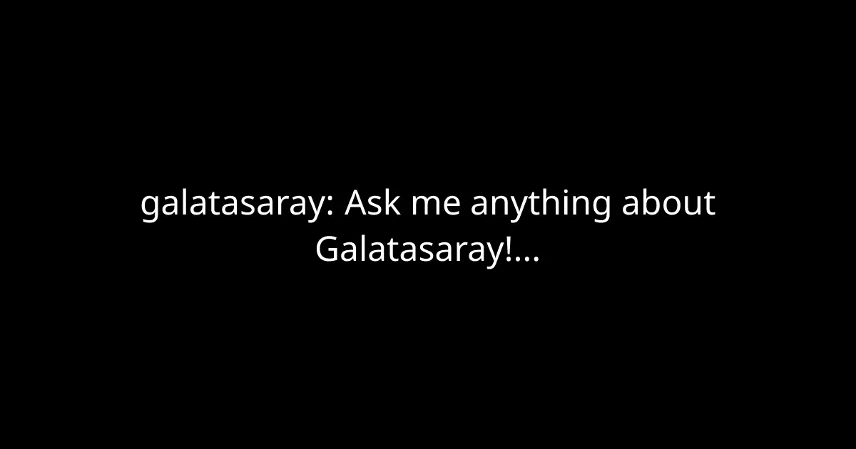 Galatasaray: La Squadra che Ha Scrittura la Storia del Calcio