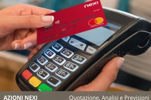 Azioni Nexi: Analisi e Prospettive Future