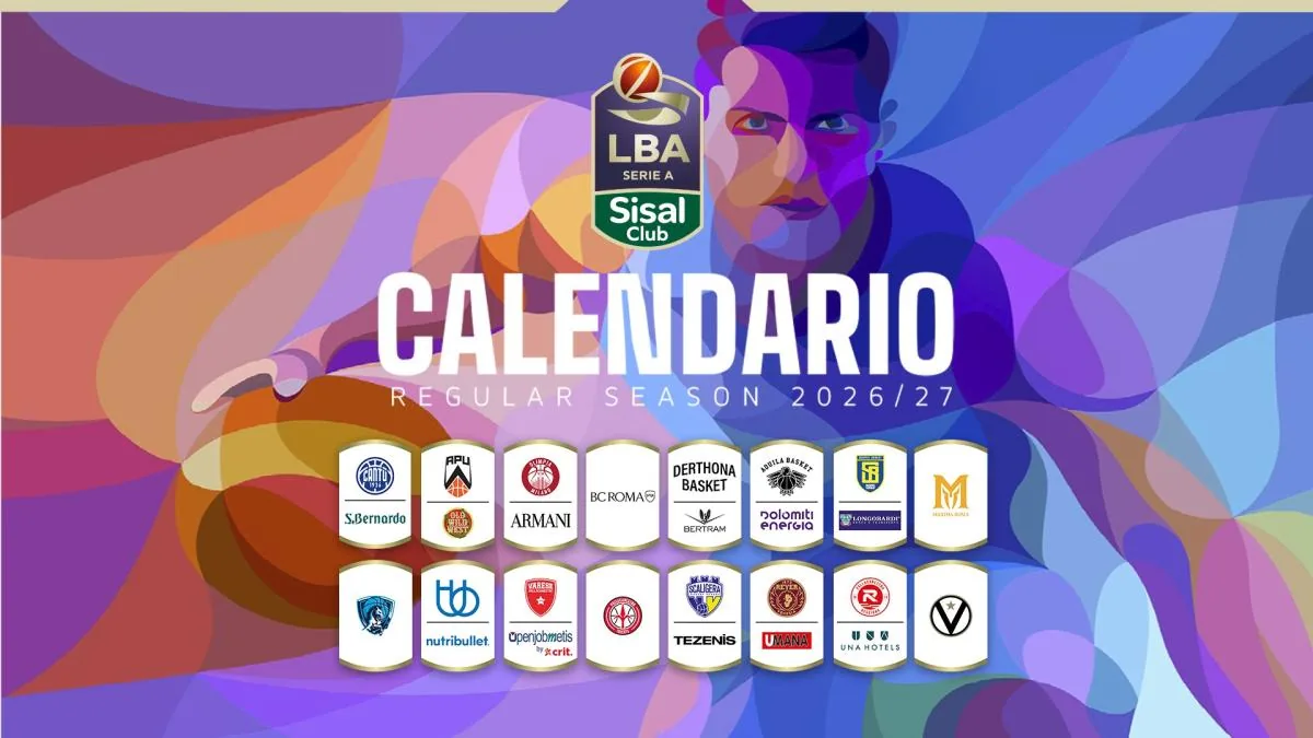 Svelato il calendario della LBA Serie A SisalClub 2026/27